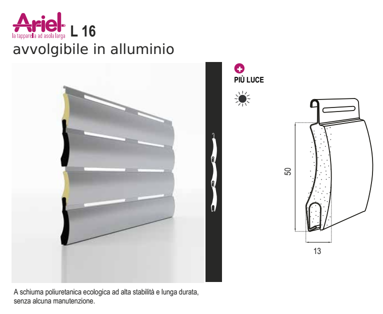 Avvolgibile ARIEL L16 alluminio coibentato alta densita - solo telo - mat. ALLUMINIO - col. TINTA UNITA - h 50 - l 13 - kg per mq 5,20