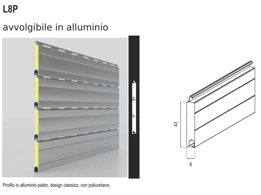 Avvolgibile L08P acciaio coibentato media densita - solo telo - mat. ALLUMINIO - col. TINTA UNITA - h 43 - l 8 - kg per mq 9,00